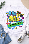 80's Baby 90's made me