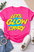 Lets Glow Crazy